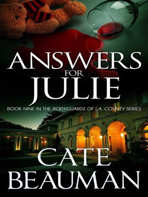 cover image of Answers For Julie (Book Nine In the Bodyguards of L.A. County Series)